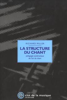 Richar Miller, La Strudture du Chant